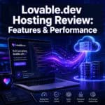 Lovable.dev Hosting: Comprehensive Review of Features and Performance