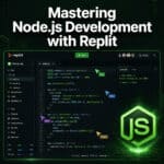 Mastering Node.js Development: A Comprehensive Guide to Building and Deploying with Replit