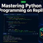 Mastering Python Programming: A Comprehensive Guide to Coding on Replit