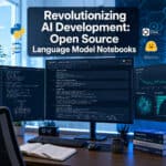 Revolutionizing AI Development: A Deep Dive into Open Source Language Model Notebooks