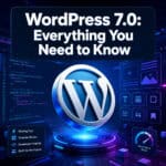 WordPress 7.0: Everything You Need to Know About the Upcoming Release