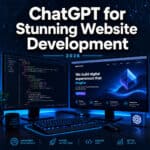 10 Innovative Ways to Leverage ChatGPT for Stunning Website Development